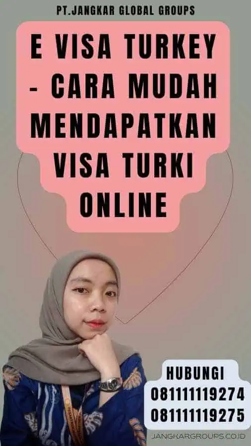 E Visa Turkey Cara Mudah Mendapatkan Visa Turki Online Jangkar Global Groups