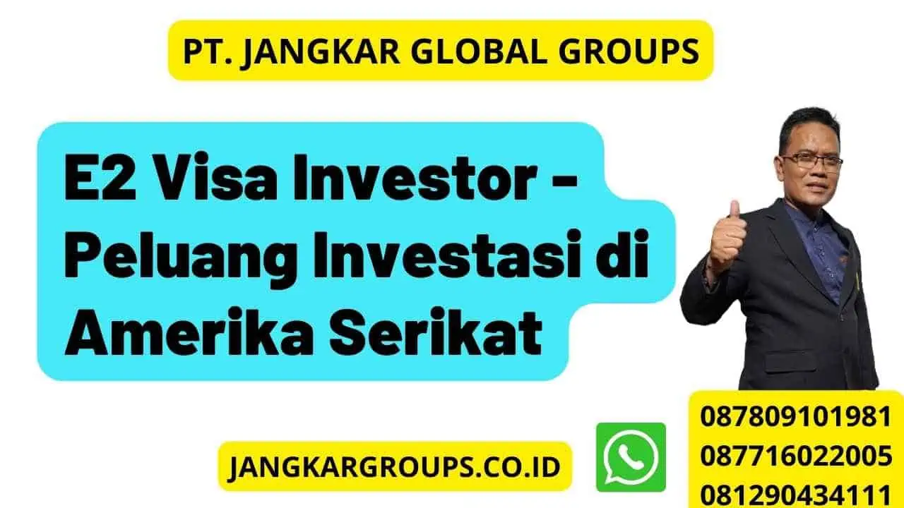 E2 Visa Investor - Peluang Investasi di Amerika Serikat