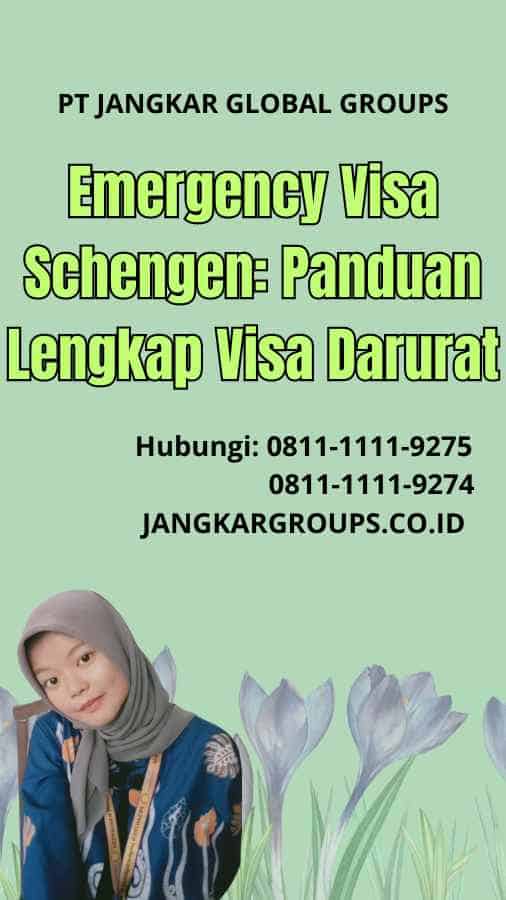 Emergency Visa Schengen: Panduan Lengkap Visa Darurat