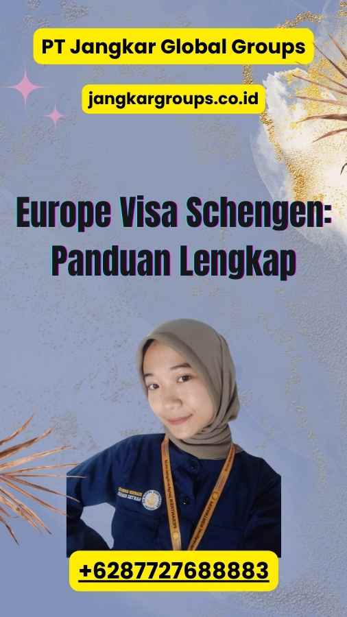 Europe Visa Schengen: Panduan Lengkap