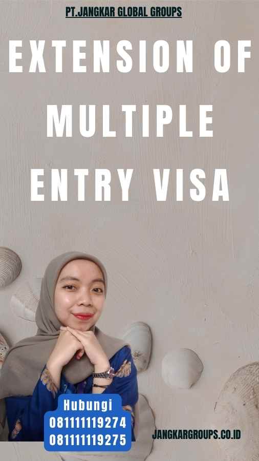 Extension of Multiple Entry Visa