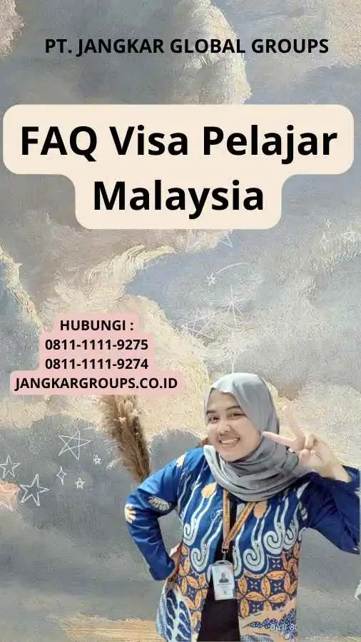 FAQ Visa Pelajar Malaysia