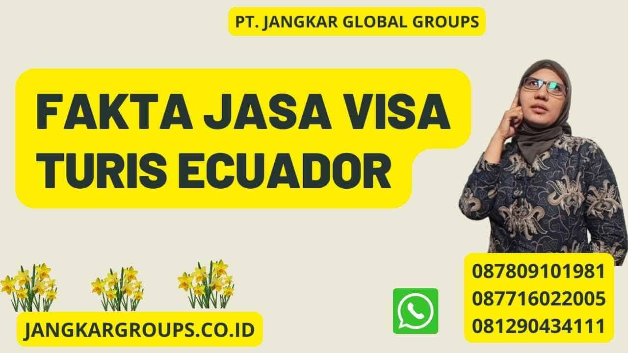 Fakta Jasa Visa Turis Ecuador