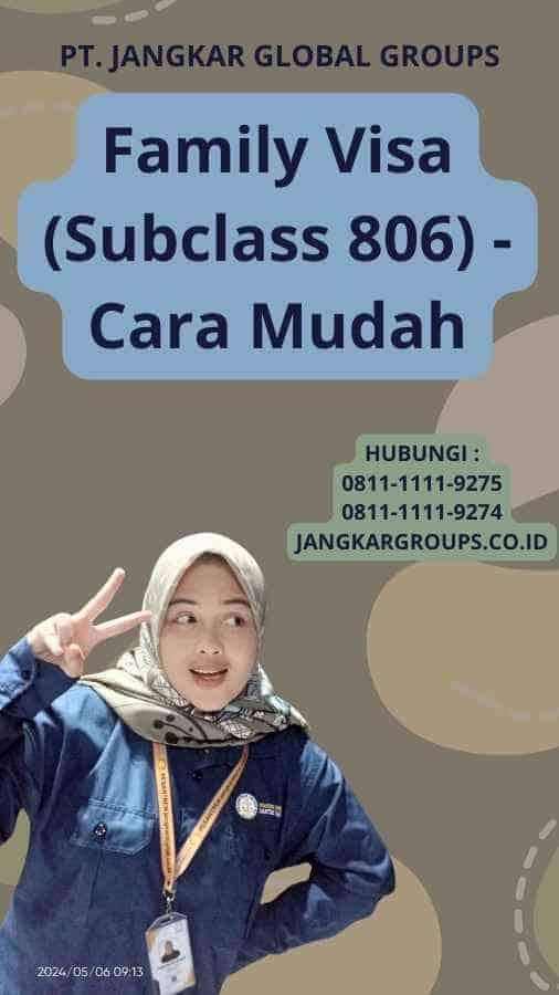 Family Visa (Subclass 806) - Cara Mudah