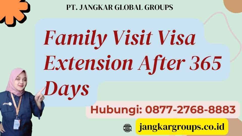 Family Visit Visa Extension After 365 Days