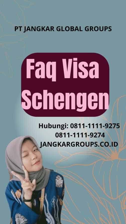 Apa Itu Faq Visa Schengen