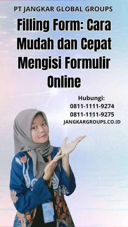 Filling Form: Cara Mudah dan Cepat Mengisi Formulir Online