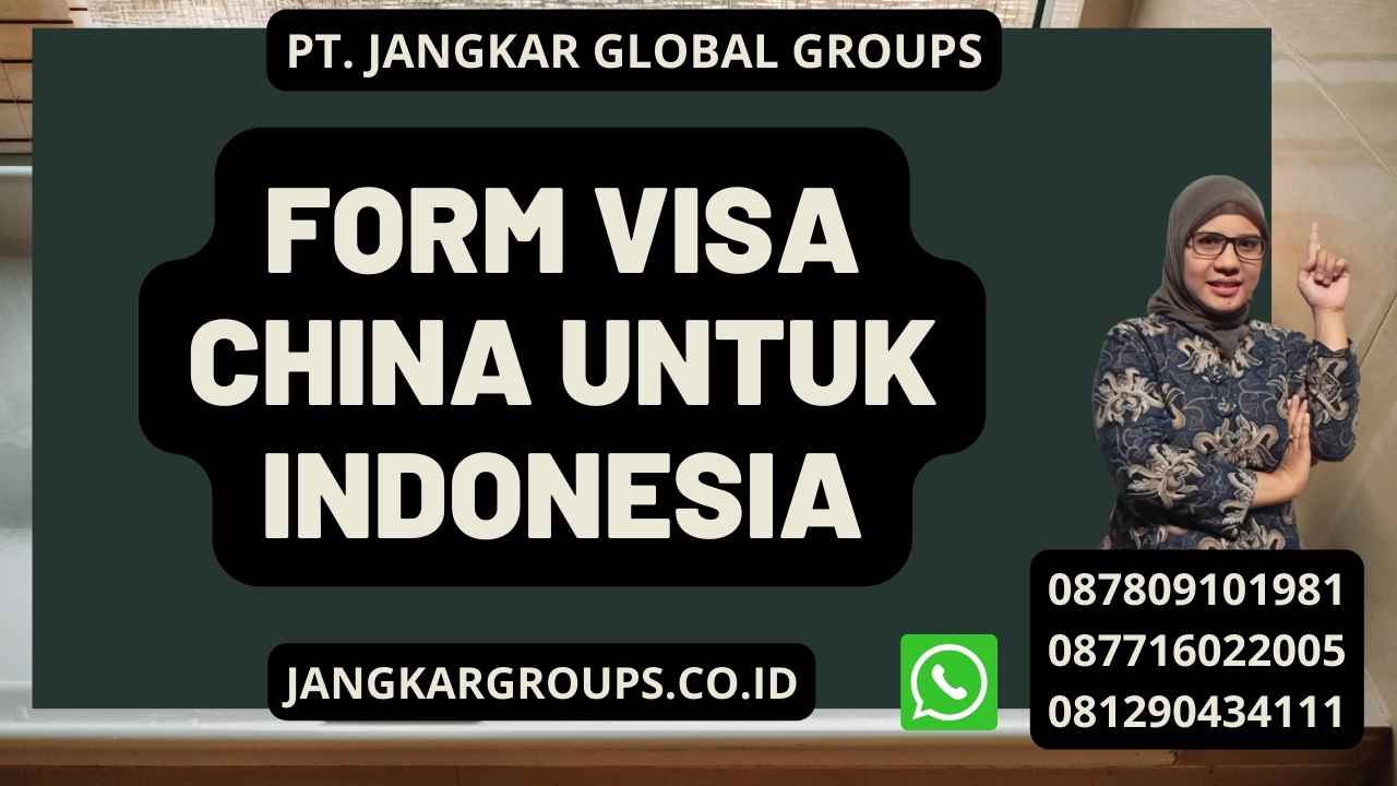 Form Visa China Untuk Indonesia