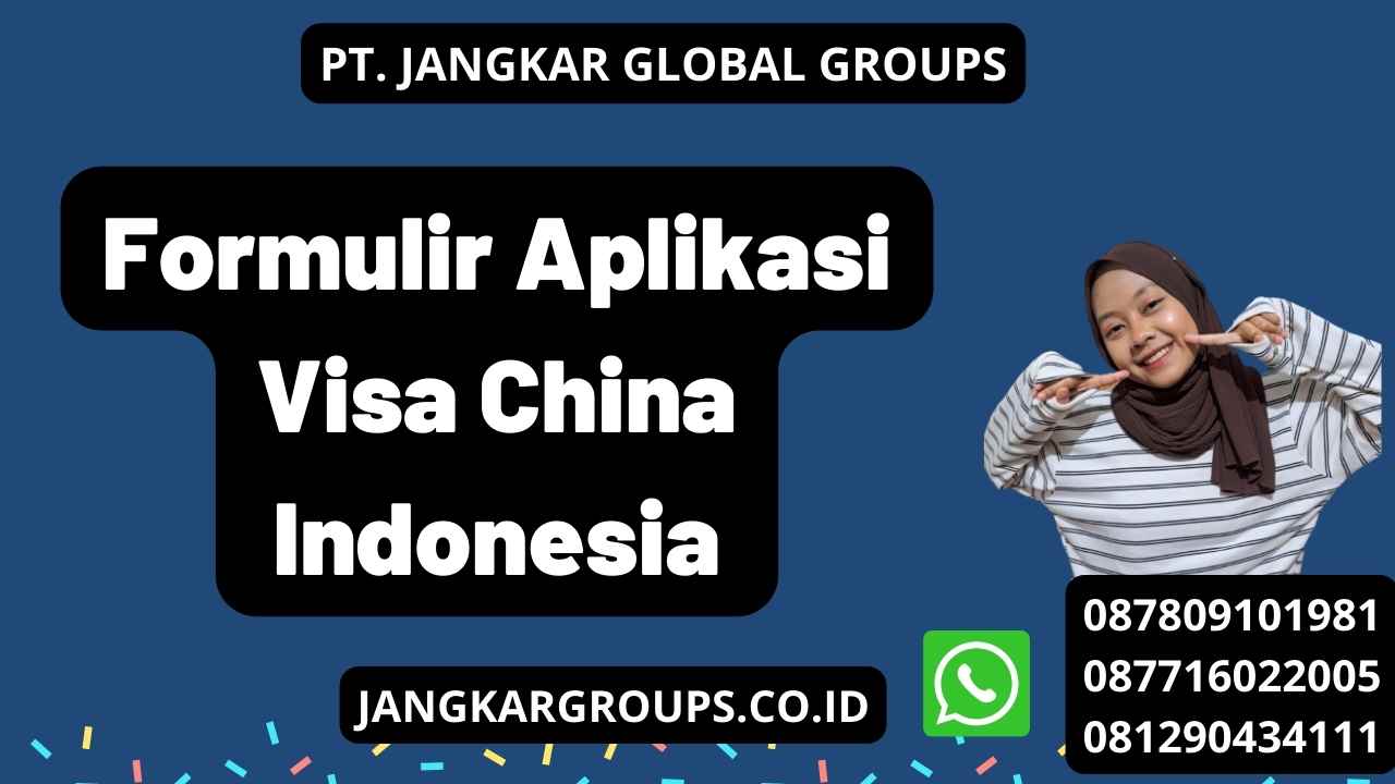 Formulir Aplikasi Visa China Indonesia