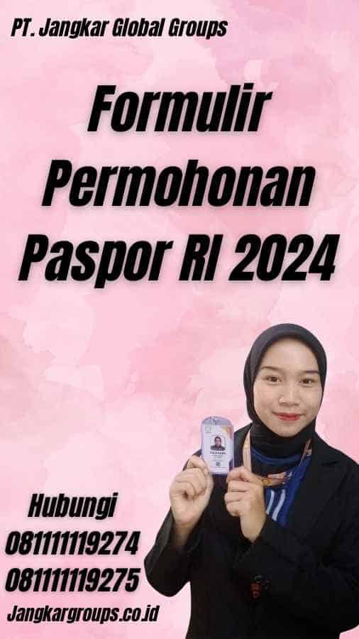 Formulir Permohonan Paspor RI 2024