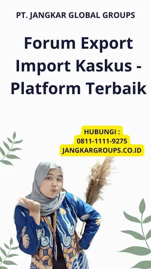 Forum Export Import Kaskus - Platform Terbaik