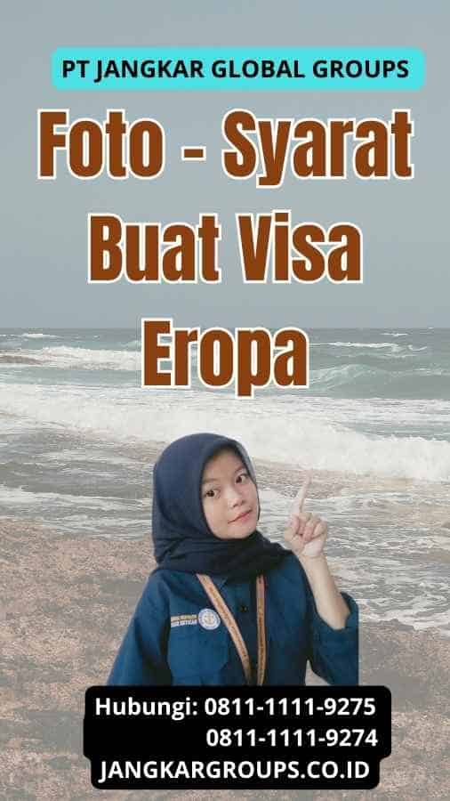 Foto Syarat Buat Visa Eropa