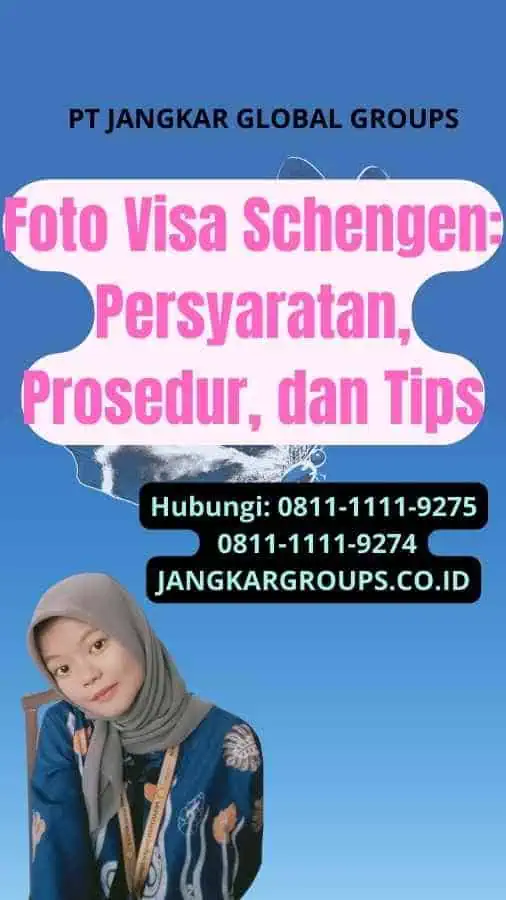 Foto Visa Schengen: Persyaratan, Prosedur, dan Tips