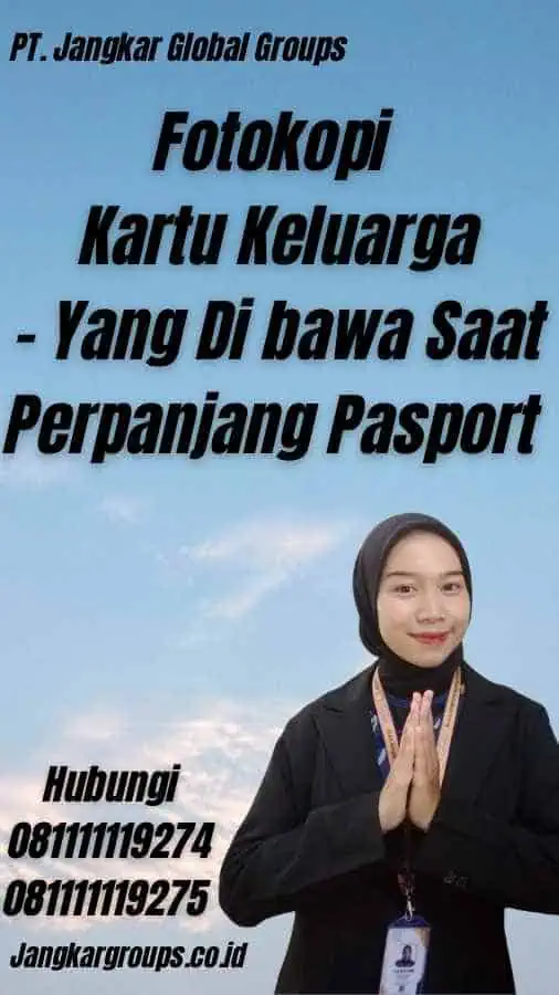 Fotokopi Kartu Keluarga - Yang Di bawa Saat Perpanjang Pasport