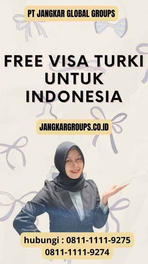 Free Visa Turki Untuk Indonesia