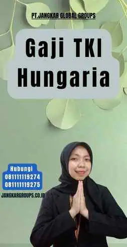 Gaji TKI Hungaria