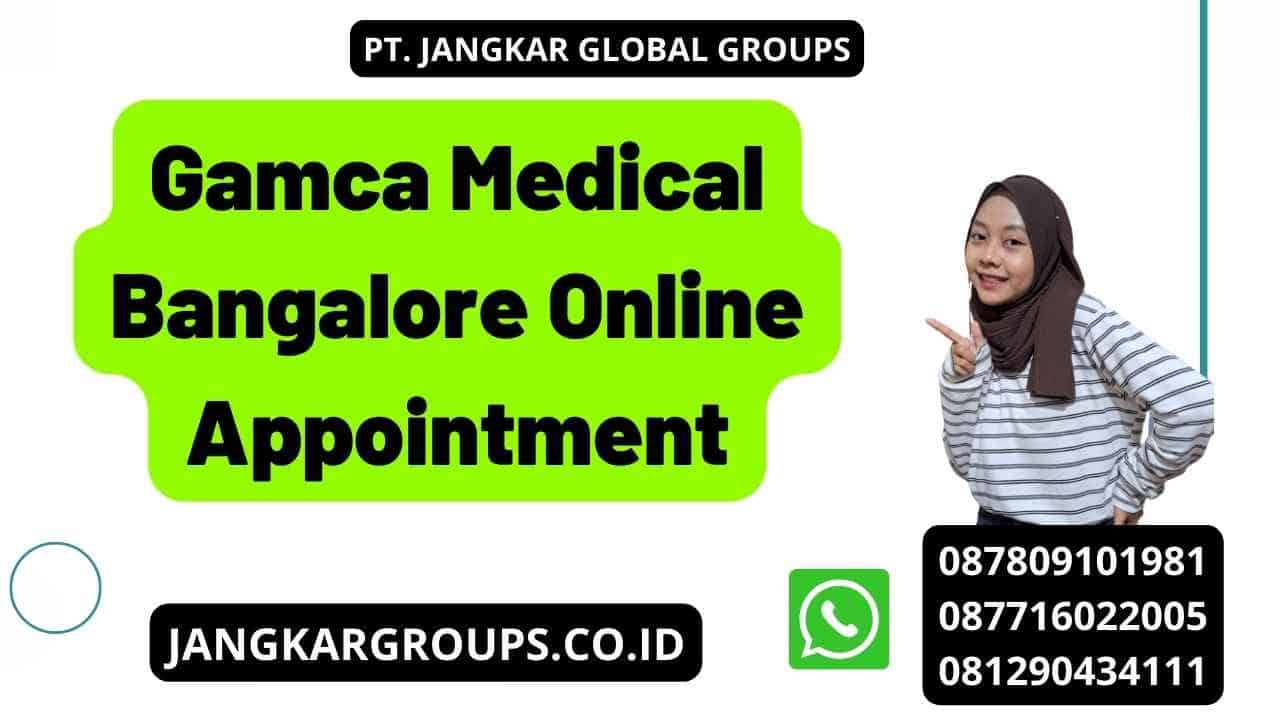Gamca Medical Bangalore Online Appointment