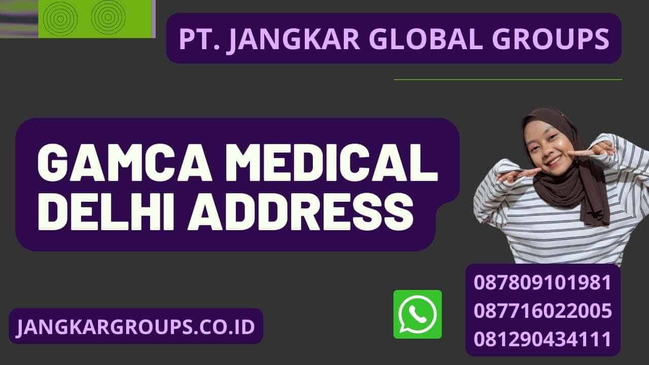 Gamca Medical Delhi Address