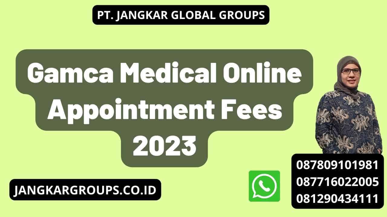Gamca Medical Online Appointment Fees 2023