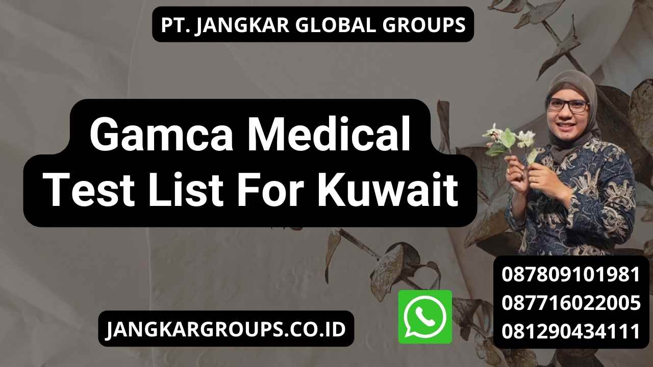 Gamca Medical Test List For Kuwait