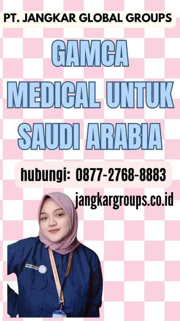 Gamca Medical untuk Saudi Arabia