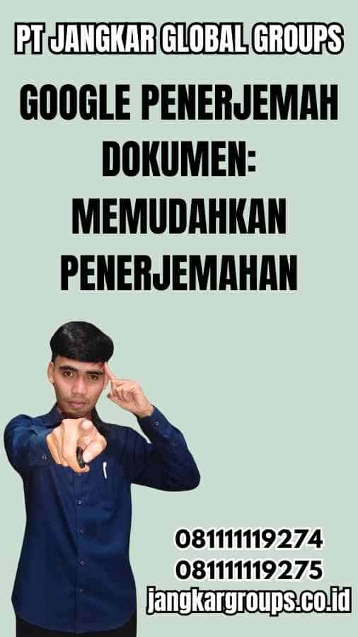 Google Penerjemah Dokumen Memudahkan Penerjemahan