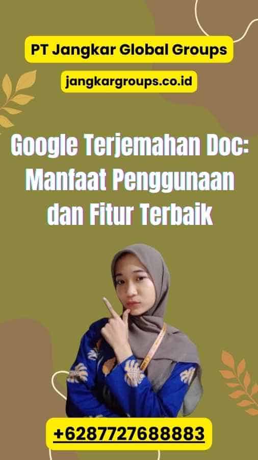 Google Terjemahan Doc: Manfaat Penggunaan dan Fitur Terbaik