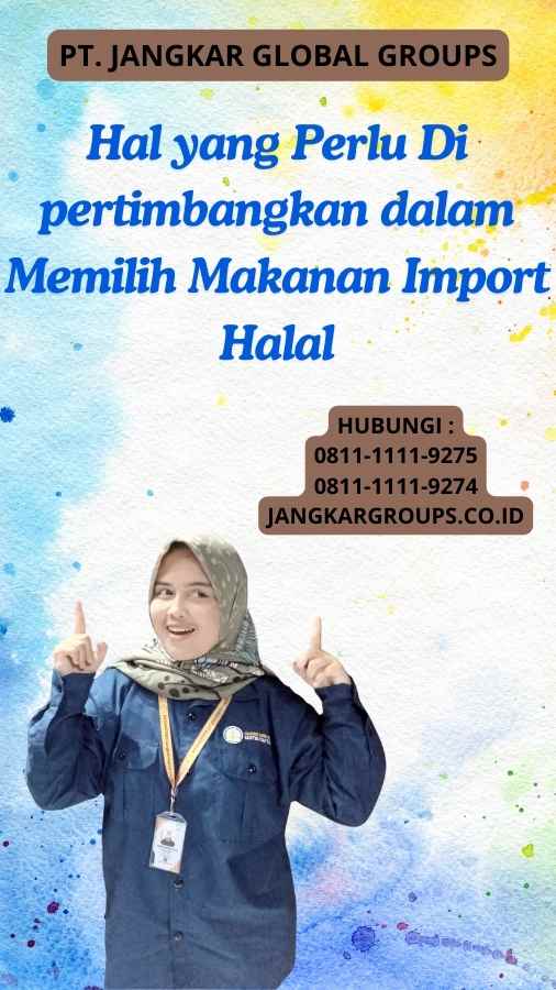 Hal yang Perlu Di pertimbangkan dalam Memilih Makanan Import Halal