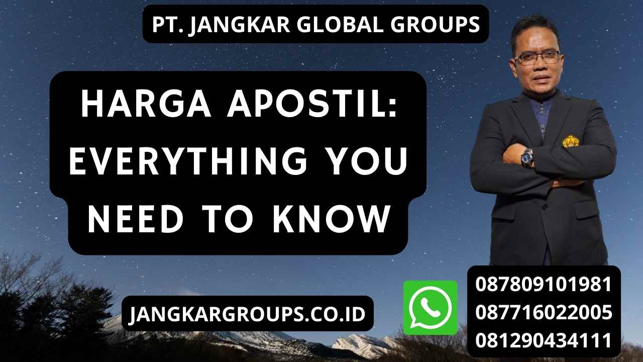 Harga Apostil: Everything You Need to Know