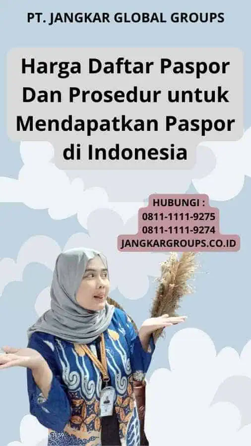 Harga Daftar Paspor Dan Prosedur untuk Mendapatkan Paspor di Indonesia