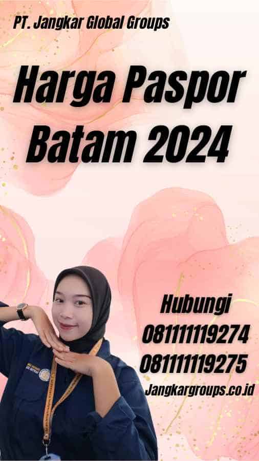 Harga Paspor Batam 2024