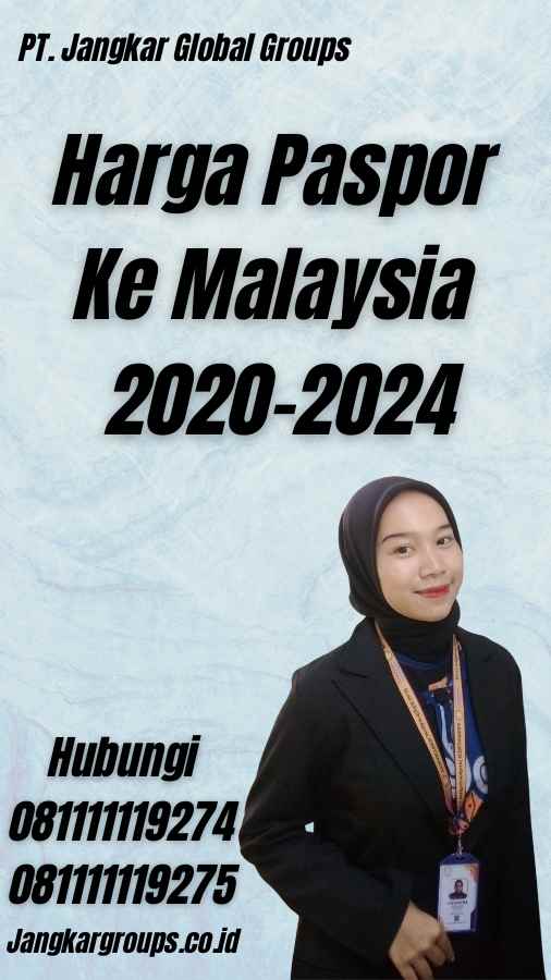 Harga Paspor Ke Malaysia 2020-2024