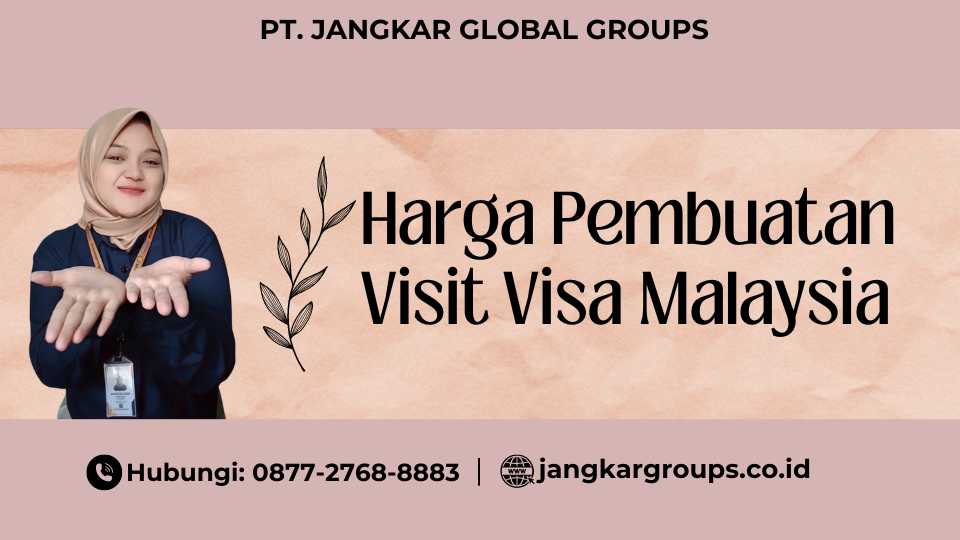 Harga Pembuatan Visit Visa Malaysia
