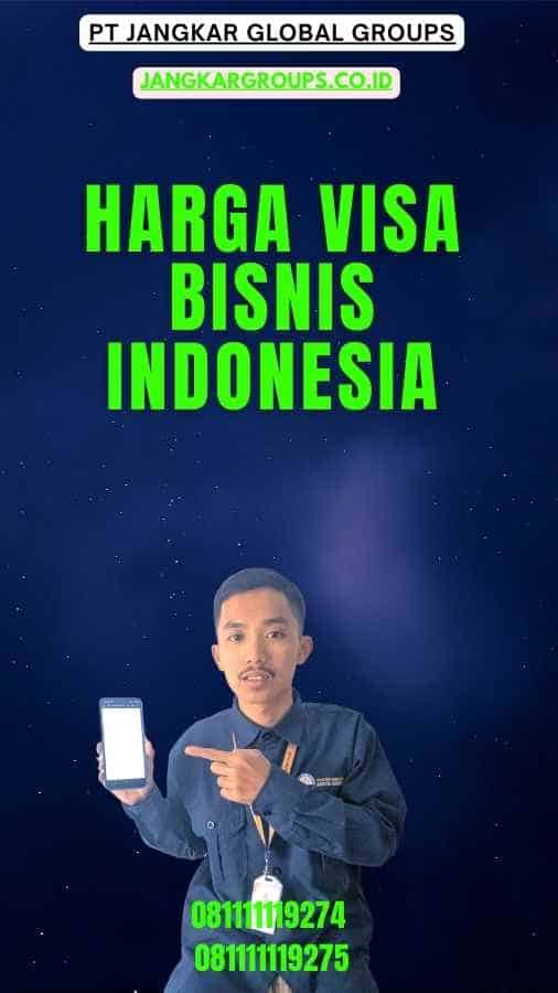 Harga Visa Bisnis Indonesia