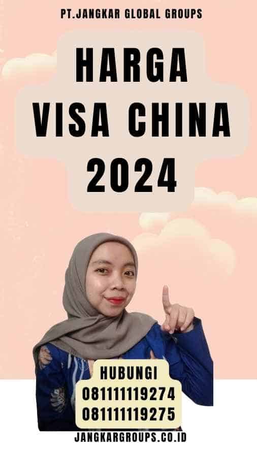 Harga Visa China 2024