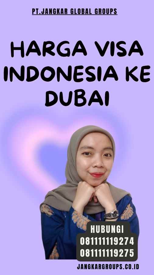 Harga Visa Indonesia Ke Dubai