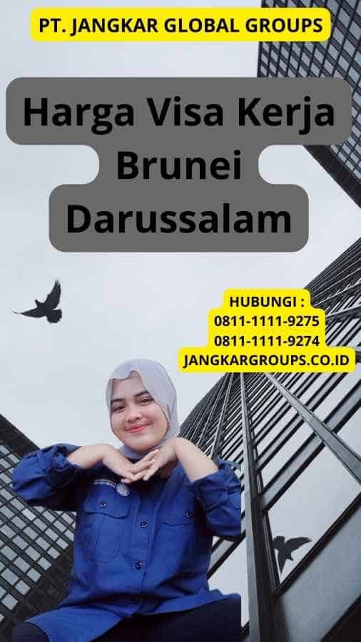 Harga Visa Kerja Brunei Darussalam