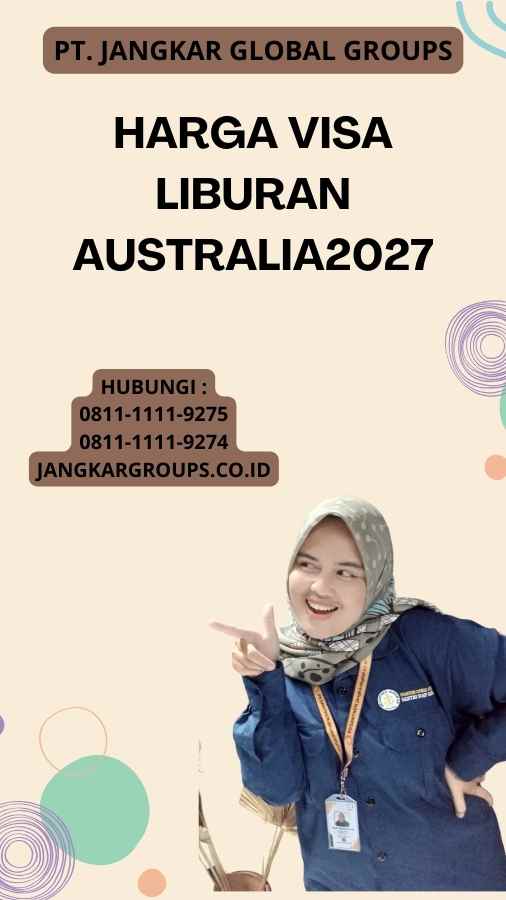 Harga Visa Liburan Australia2027