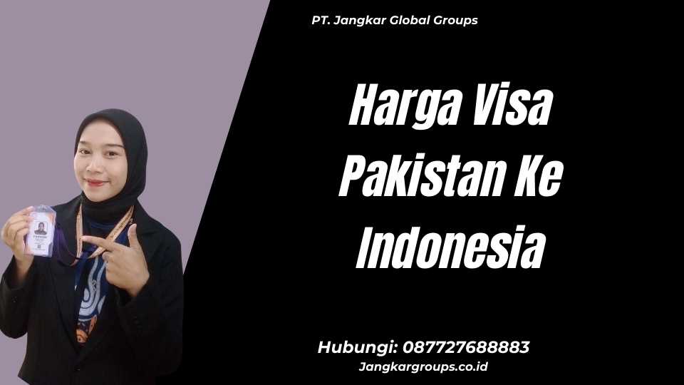 Harga Visa Pakistan Ke Indonesia