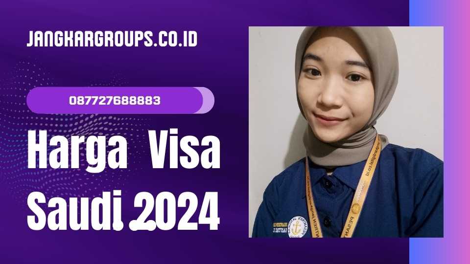 Harga Visa Saudi 2024