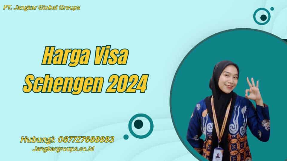 Harga Visa Schengen 2024