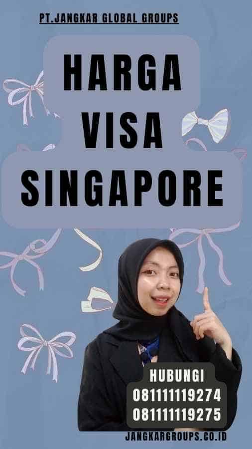 Harga Visa Singapore