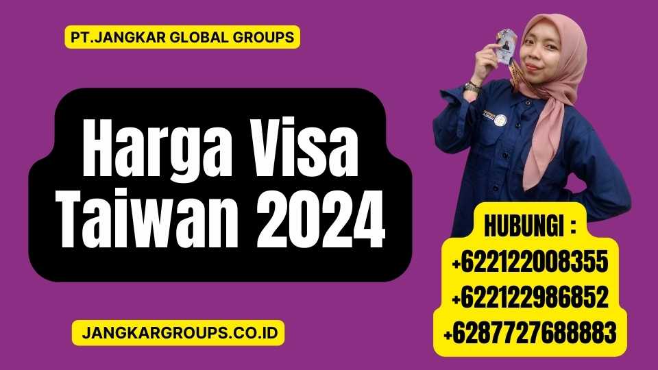 Harga Visa Taiwan 2024