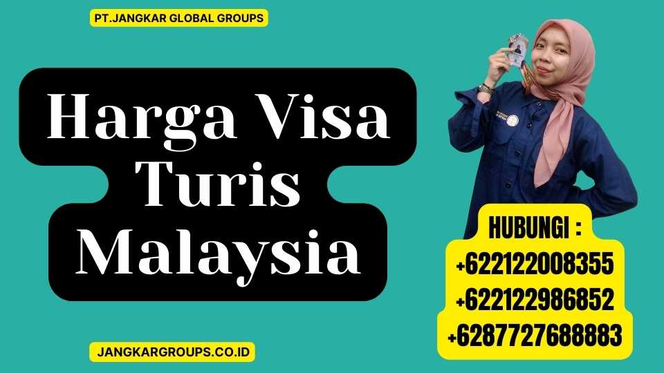 Harga Visa Turis Malaysia