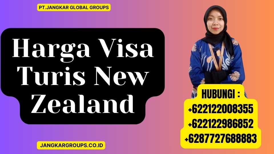 Harga Visa Turis New Zealand