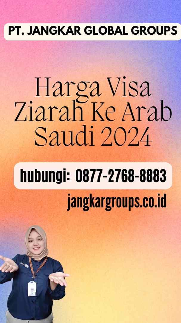Harga Visa Ziarah Ke Arab Saudi 2024