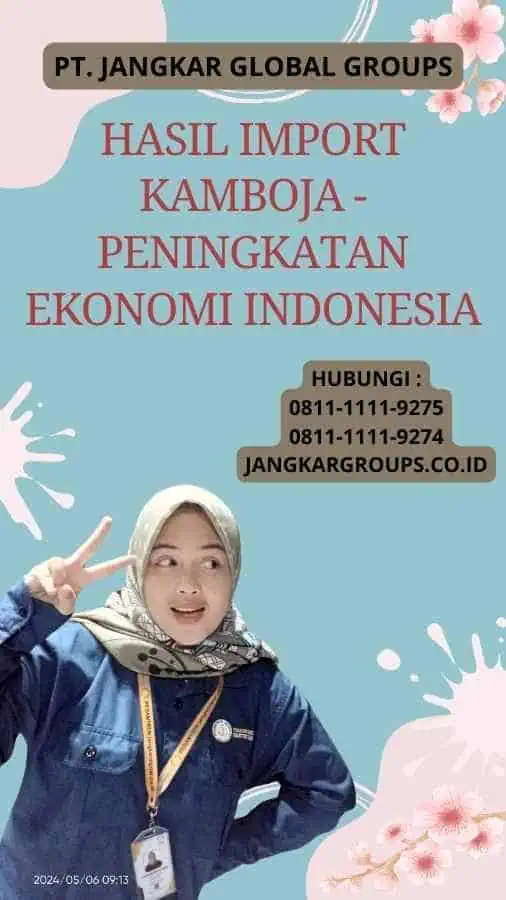 Hasil Import Kamboja - Peningkatan Ekonomi Indonesia