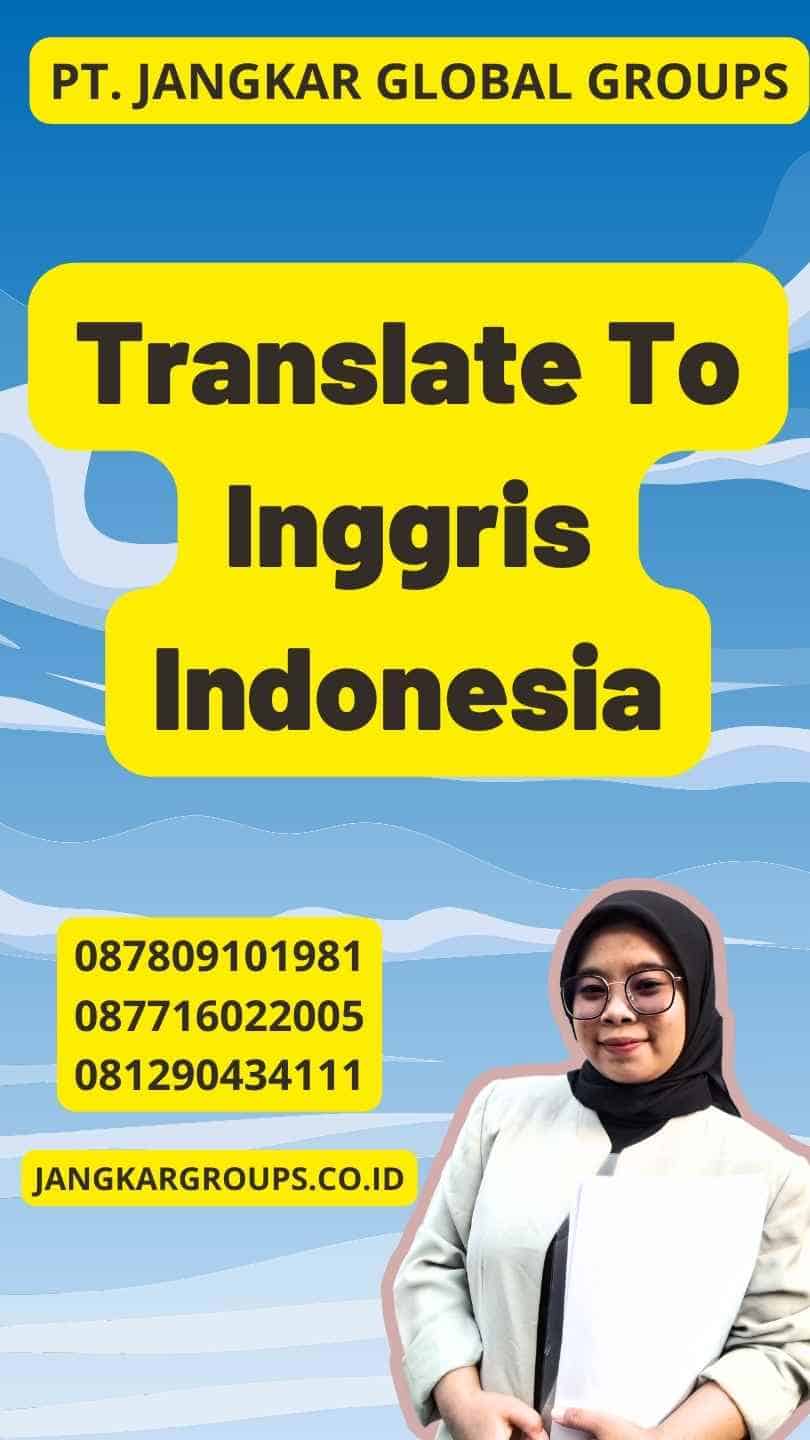 Translate To Inggris Indonesia
