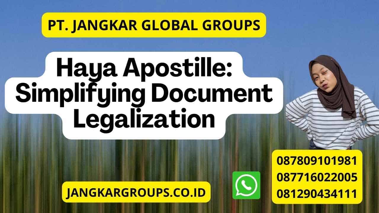 Haya Apostille: Simplifying Document Legalization