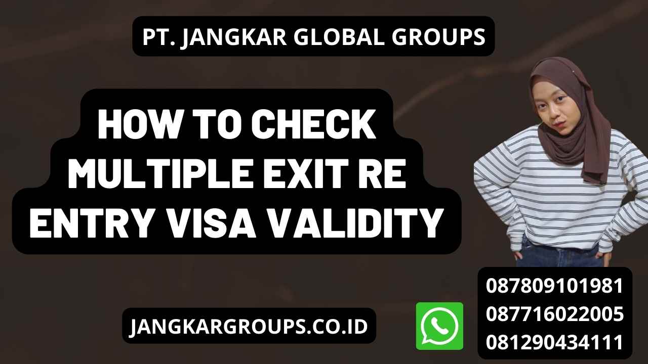 How To Check Multiple Exit Re Entry Visa Validity